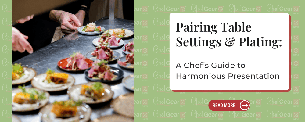 Plating & Table Settings Guide | Chef Gear Chef Jackets