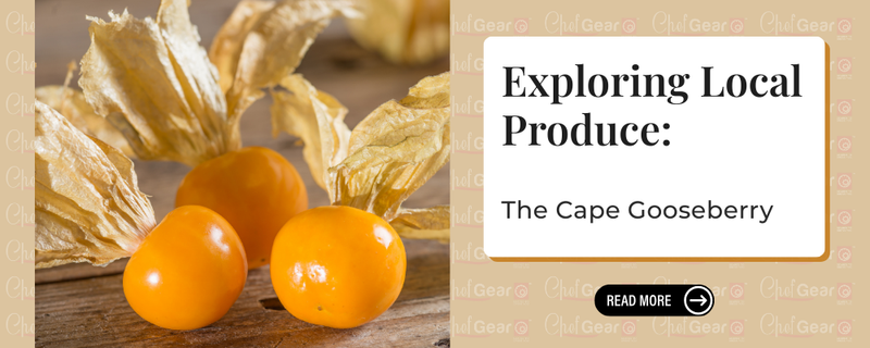 Exploring Local Produce: The Cape Gooseberry